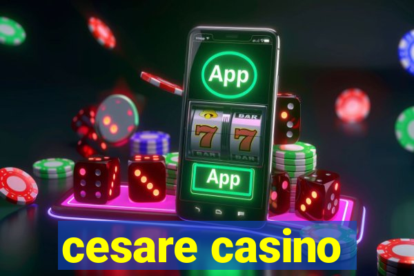 cesare casino