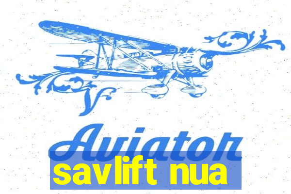 savlift nua