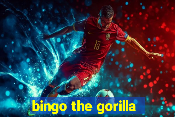 bingo the gorilla