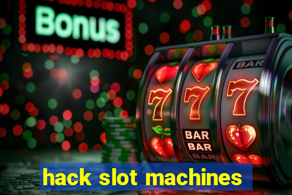 hack slot machines