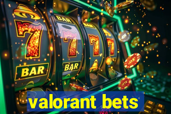 valorant bets