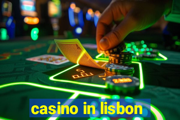 casino in lisbon