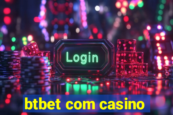 btbet com casino