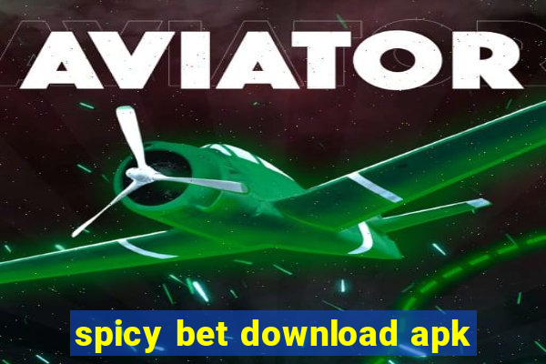 spicy bet download apk