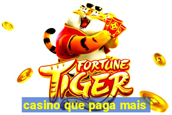 casino que paga mais