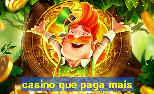 casino que paga mais