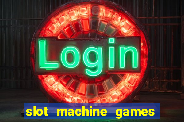 slot machine games with bonus