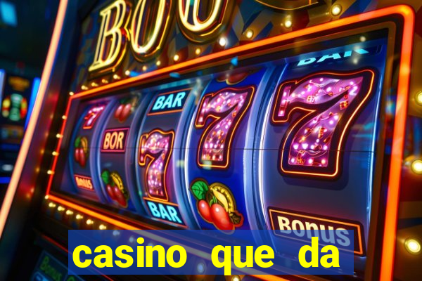 casino que da bonus sem deposito