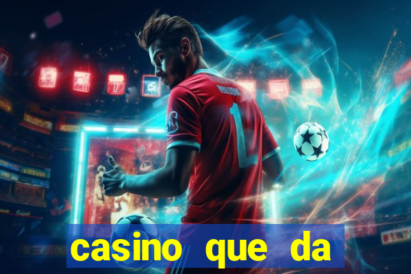 casino que da bonus sem deposito