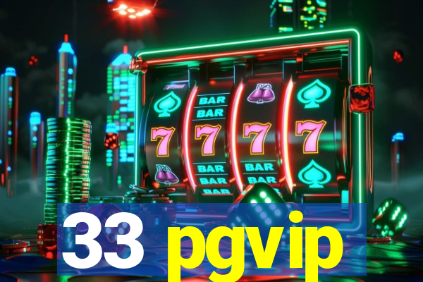 33 pgvip