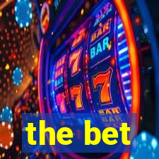 the bet