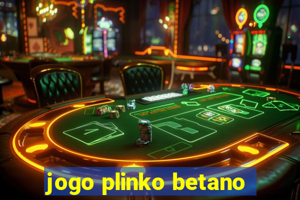 jogo plinko betano