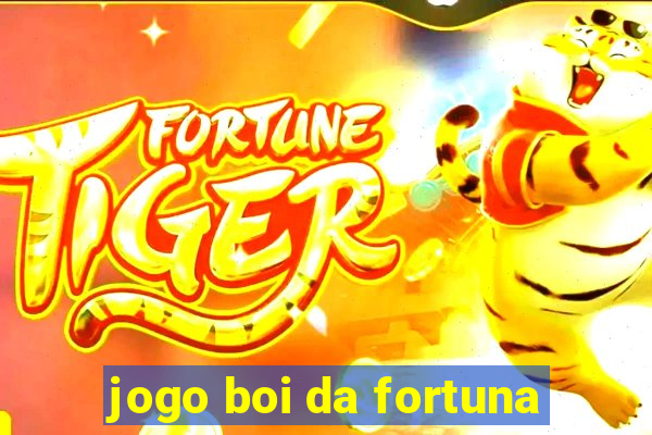 jogo boi da fortuna