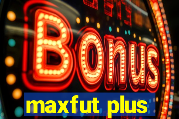 maxfut plus