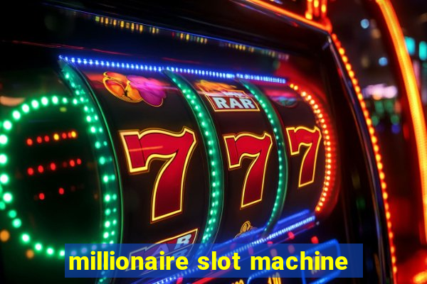 millionaire slot machine