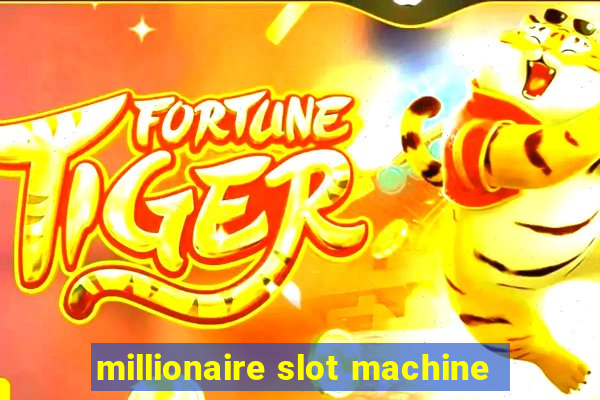 millionaire slot machine