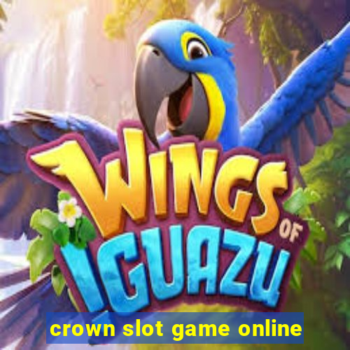 crown slot game online