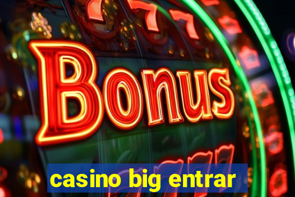 casino big entrar