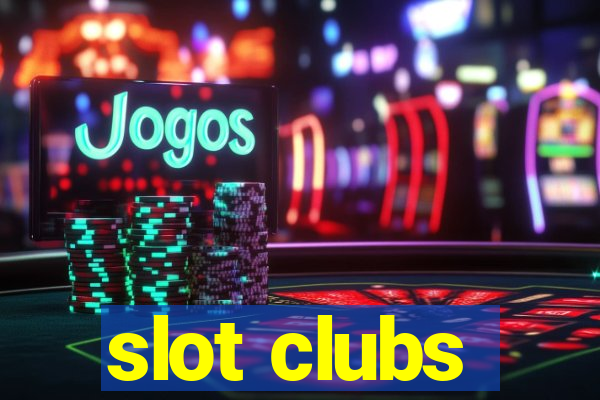 slot clubs