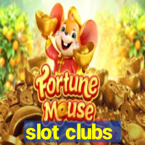 slot clubs