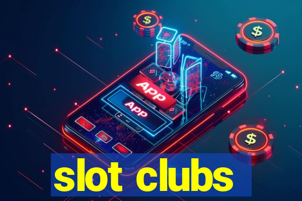 slot clubs