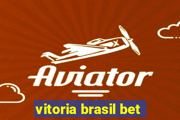 vitoria brasil bet