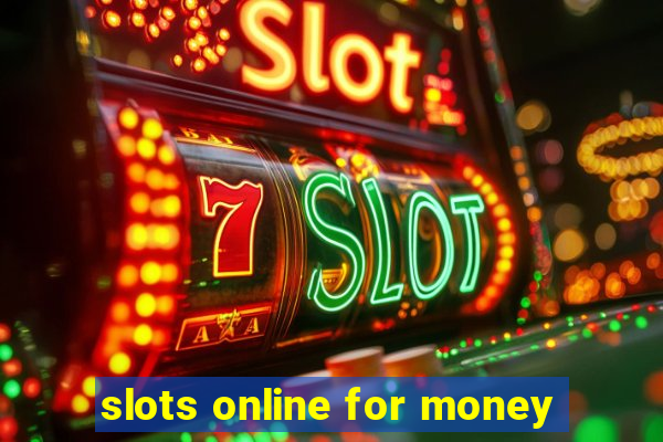 slots online for money