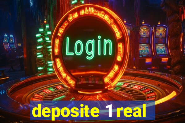 deposite 1 real