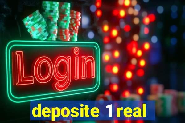 deposite 1 real