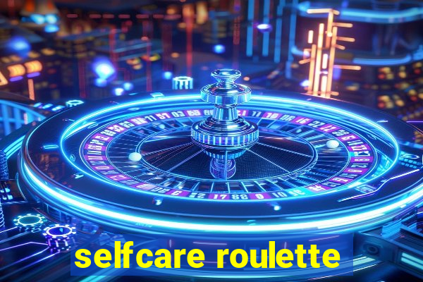 selfcare roulette