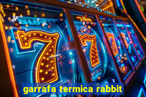 garrafa termica rabbit