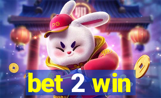 bet 2 win