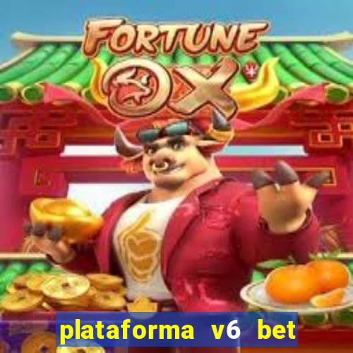 plataforma v6 bet paga mesmo