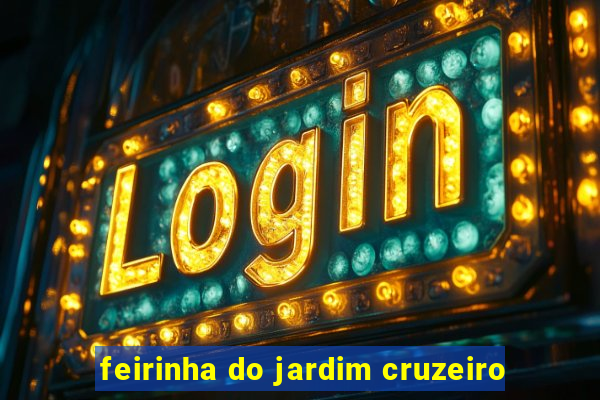 feirinha do jardim cruzeiro