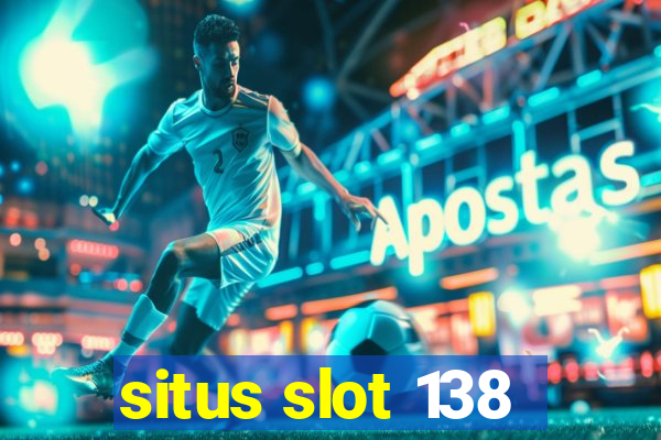 situs slot 138