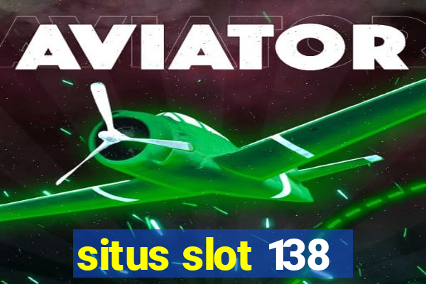 situs slot 138