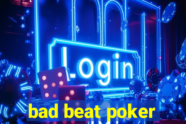 bad beat poker