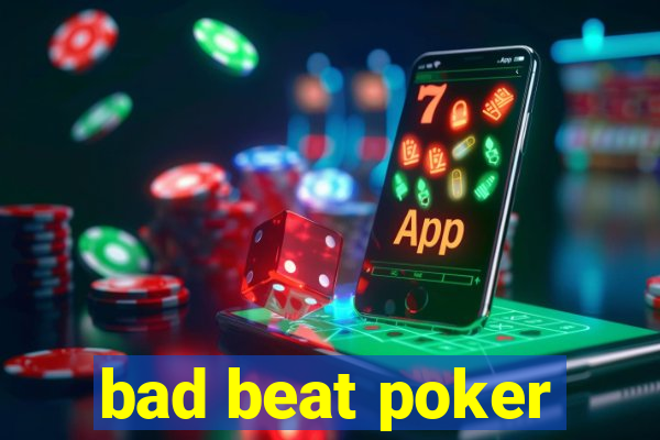 bad beat poker