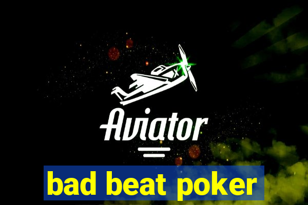 bad beat poker