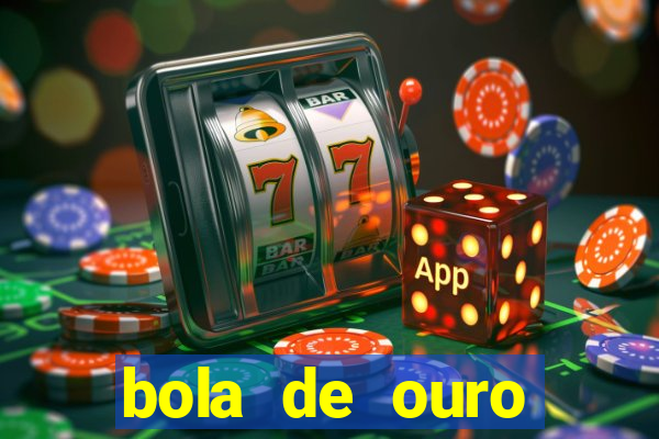 bola de ouro aposta bet