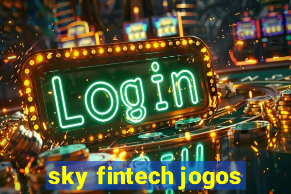 sky fintech jogos