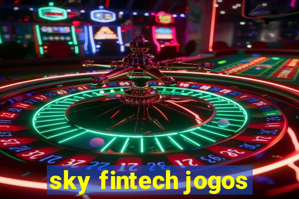 sky fintech jogos