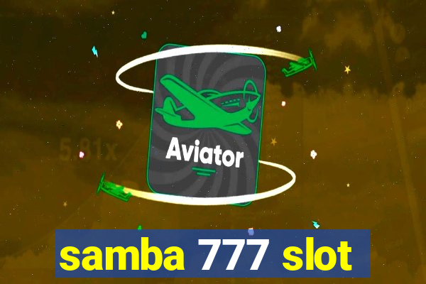 samba 777 slot