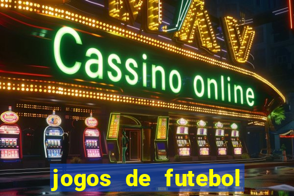 jogos de futebol ao vivo