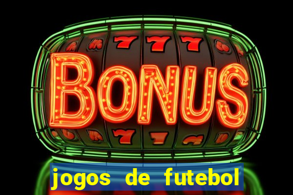 jogos de futebol ao vivo