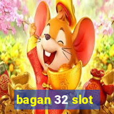 bagan 32 slot