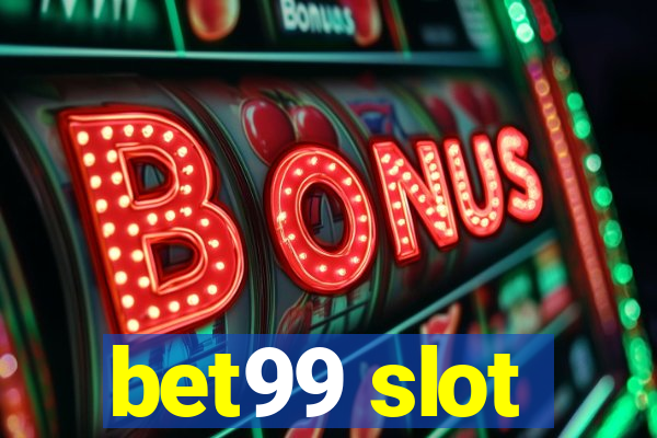 bet99 slot