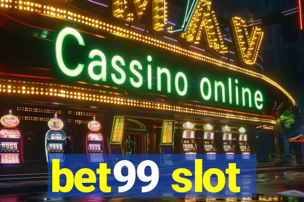 bet99 slot