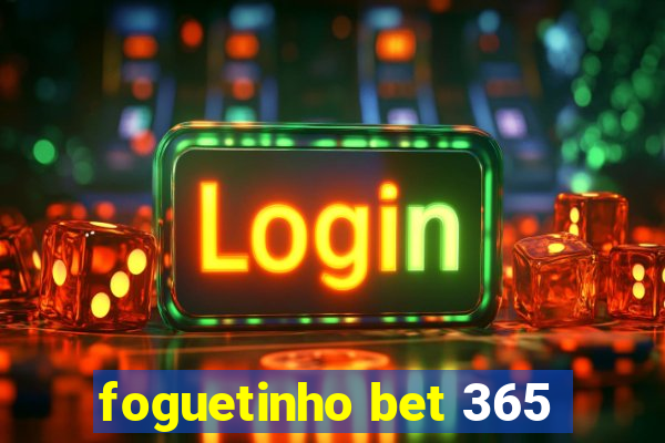 foguetinho bet 365