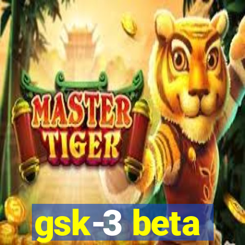 gsk-3 beta